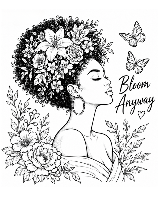 Black and white illustration of a woman with flowers in her hair and 'Bloom Anyway' text.